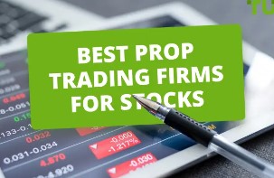 Best Prop Trading Firms for Stocks: Key Considerations