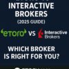 eToro vs Interactive Brokers (2025 Guide): Which Broker Is Right for You?