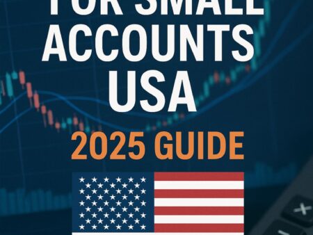 Best Brokers for Small Accounts USA (2025 Guide)