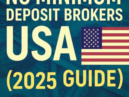 No Minimum Deposit Brokers USA (2025 Guide)