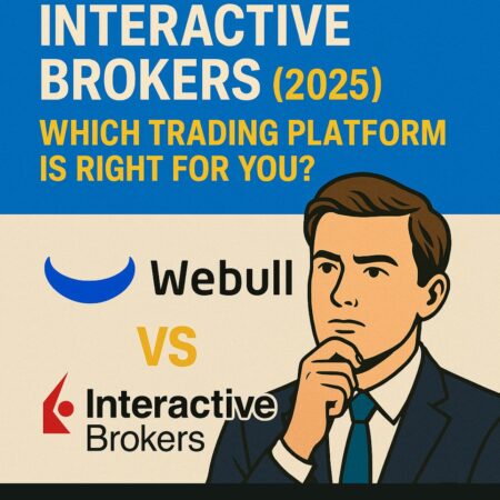 Webull vs Interactive Brokers (2025): Which Trading Platform Is Right for You?
