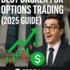 Best Broker for Options Trading (2025 Guide)