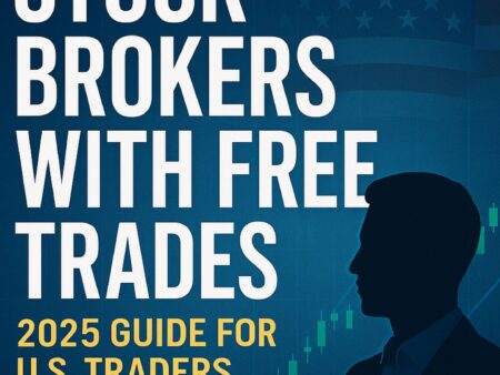 Stock Brokers with Free Trades (2025 Guide for U.S. Traders)