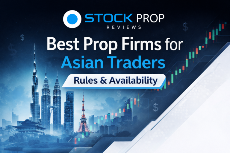 Best Prop Firms for Asian Traders (Rules & Availability)