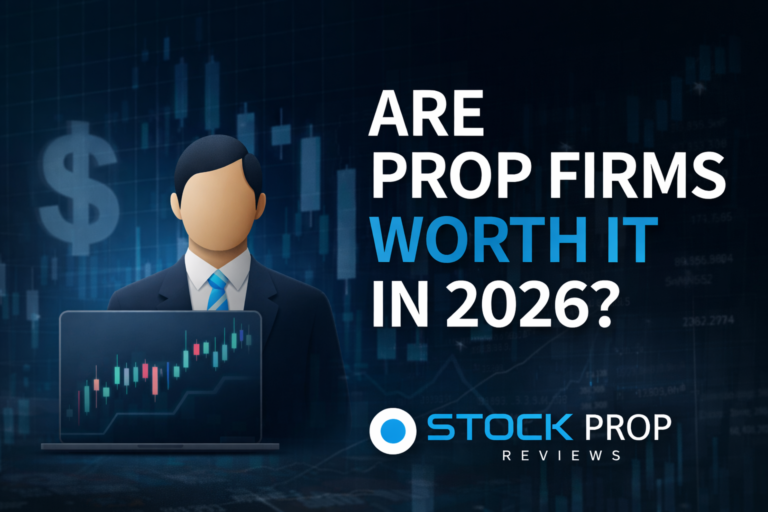 Are Prop Firms Worth It in 2026? Honest Breakdown
