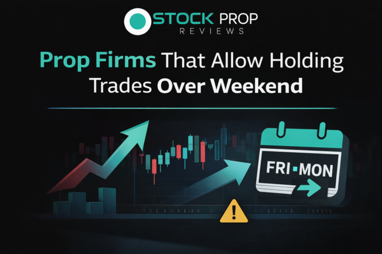 Prop Firms That Allow Holding Trades Over Weekend