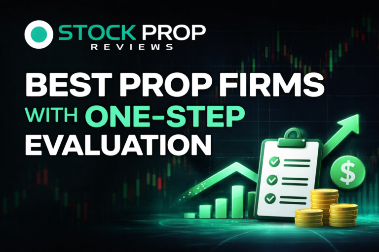 Best Prop Firms With One-Step Evaluation