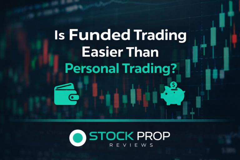 Is Funded Trading Easier Than Personal Trading?